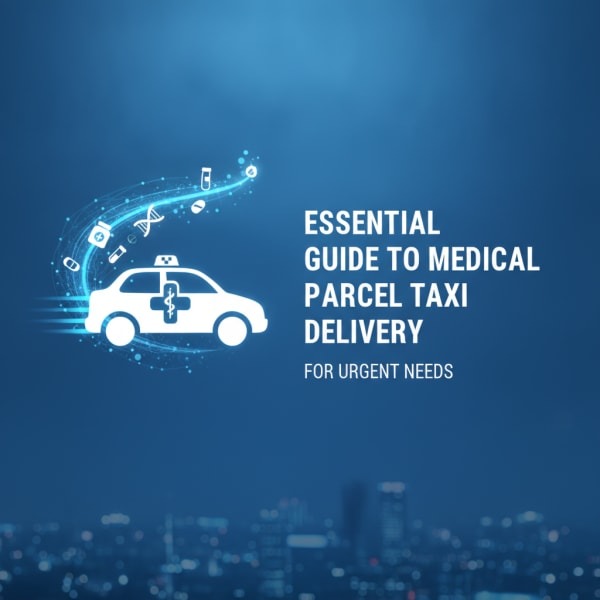 Essential Guide to Medical Parcel Taxi Delivery for Urgent Needs
